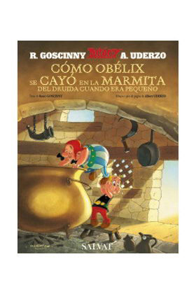 ASTERIX. COMO OBELIX SE CAYO EN LA MARMITA DEL DRUIDA CUANDO ERA PEQUEÑO
