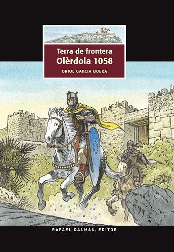 TERRA DE FRONTERA. OLERDOLA 1058