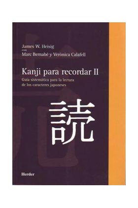 KANJI PARA RECORDAR VOL. 2 GUIA SISTEMATICA PARA LA LECTURA DE LOS CARACTERES JAPONESES