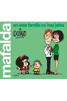 MAFALDA EN ESTA FAMILIA NO HAY JEFES