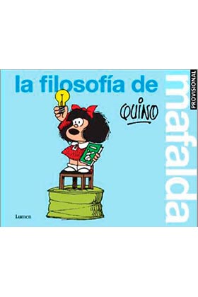 LA FILOSOFÍA DE MAFALDA