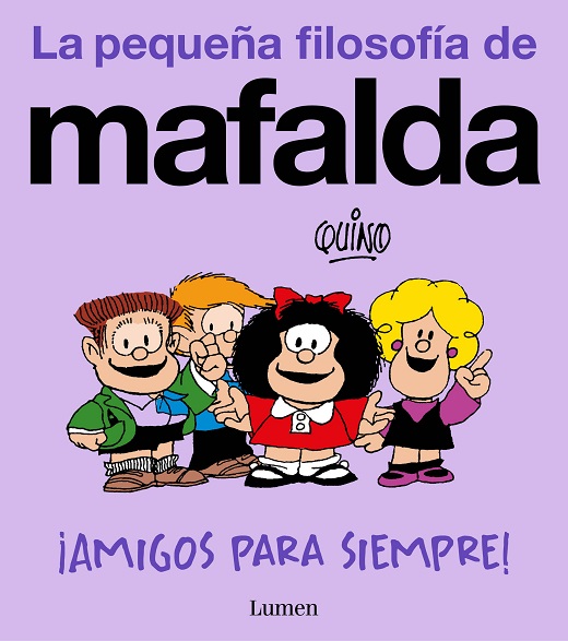 MAFALDA · ¡AMIGOS PARA SIEMPRE!