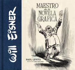WILL EISNER MAESTRO DE LA NOVELA GRAFICA
