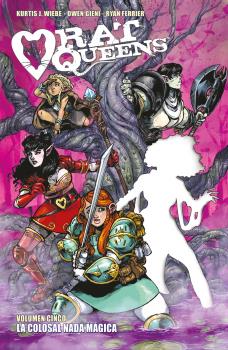 RAT QUEENS 05. LA COLOSAL NADA MÁGICA