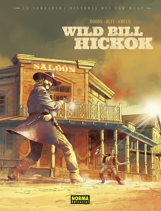 LA VERDADERA HISTORIA DEL FAR WEST · 01 - WILD BILL HICKOK