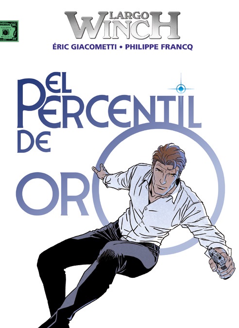 LARGO WINCH 24. EL PERCENTIL DE ORO