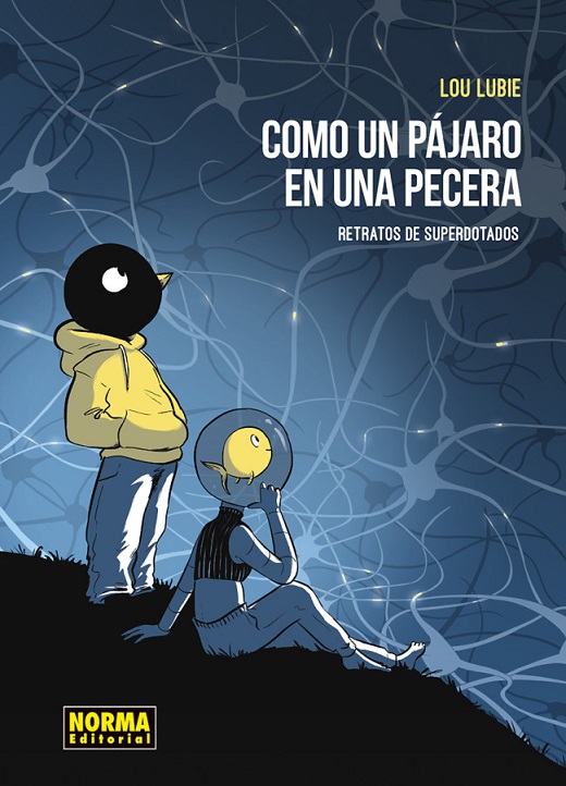 COMO UN PAJARO EN LA PECERA · RETRATOS DE LOS SUPERDOTADOS