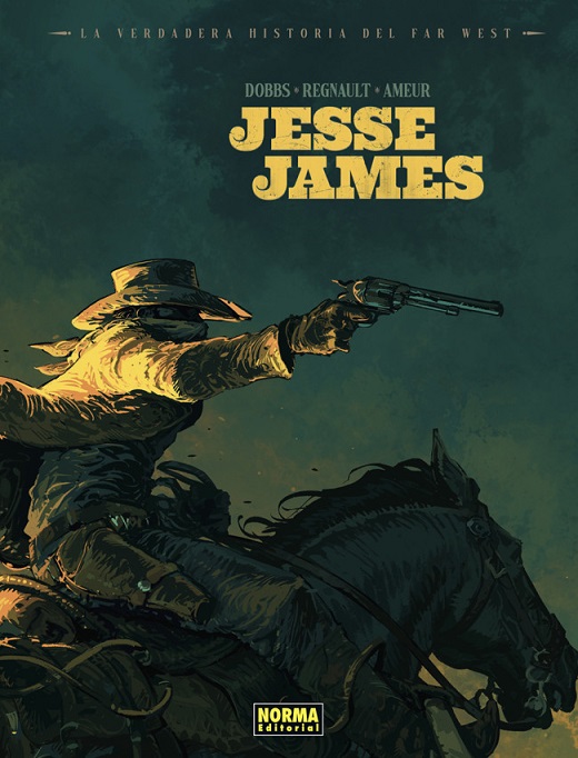 LA VERDADERA HISTORIA DEL FAR WEST · 04 -  JESSE JAMES