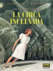 LAS CIUDADES OSCURAS #05 LA CHICA INCLINADA