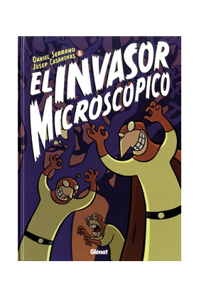 EL INVASOR MICROSCOPICO