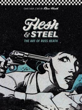 FLESH & STEEL THE ART OF RUSS HEATH