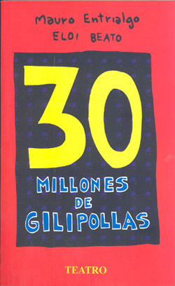 30 MILLONES DE GILIPOLLAS