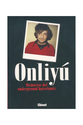 ONLIYU. MEMORIAS DEL UNDERGROUND BARCELONES