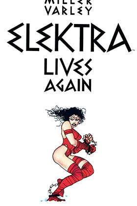 ELEKTRA LIVES AGAIN