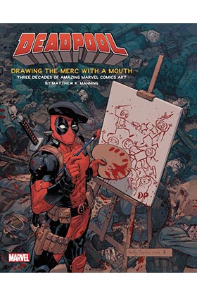 DEADPOOL. EL ARTE DEL MERCENARIO BOCAZAS