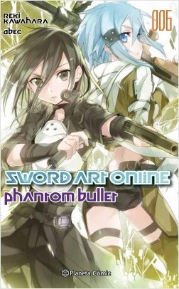 SWORD ART ONLINE 06 (NOVELA) PHANTOM BULLET 01 (DE 2)