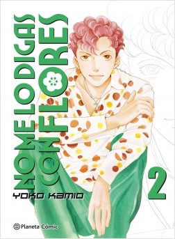 NO ME LO DIGAS CON FLORES (KANZENBAN) 02 (DE 20)