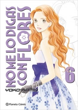 NO ME LO DIGAS CON FLORES (KANZENBAN) 06 (DE 20)
