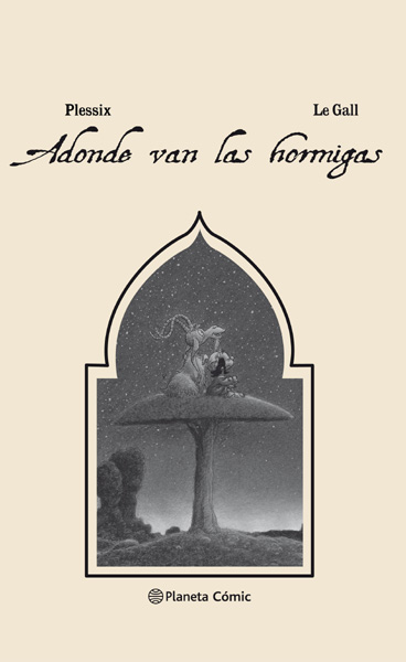 ALLÍ DONDE VAN LAS HORMIGAS DE LE GALL (EDICIÓN DE LUJO BLANCO Y NEGRO)