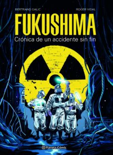 FUKUSHIMA: CRONICA DE UN ACCIDENTE SIN FIN