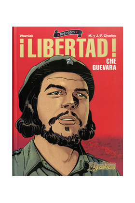 LIBERTAD! CHE GUEVARA