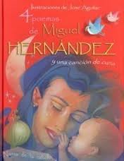 4 POEMAS DE MIGUEL HERNANDEZ Y UNA CANCION DE CUNA