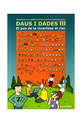 DAUS I DADES III. EL PAS DE LA INCERTESA AL RISC