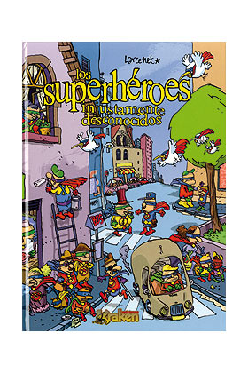 LOS SUPERHEROES. INJUSTAMENTE DESCONOCIDOS