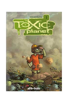 TOXIC PLANET 01: ENTORNO NATURAL