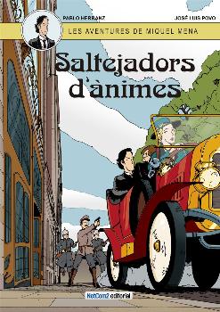 LES AVENTURES DE MIQUEL MENA #01 SALTEJADORS D'ANIMES