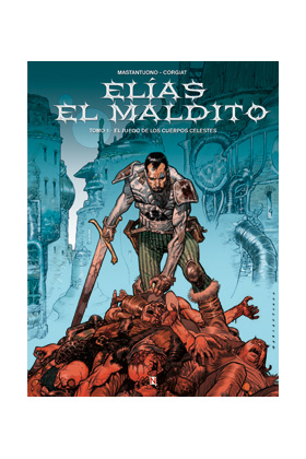 ELIAS EL MALDITO 01. EL JUEGO DE LOS CUERPOS CELESTES
