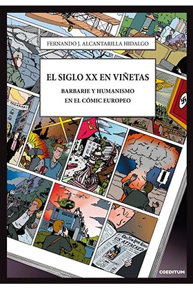 EL SIGLO XX EN VIÑETAS. BARBARIE Y HUMANISMO