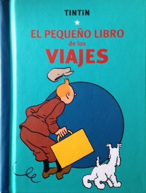 TINTIN EL PEQUEÑO LIBRO DE LOS VIAJES