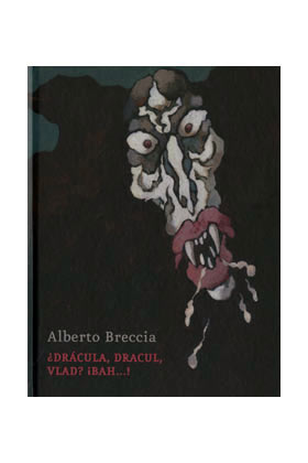 DRACULA, DRACUL, VLAD? ¡BAH...!
