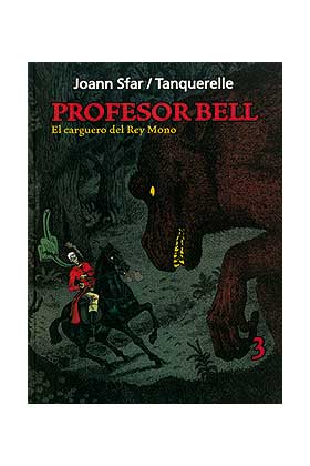 PROFESOR BELL 3. EL CARGUERO DEL REY MONO