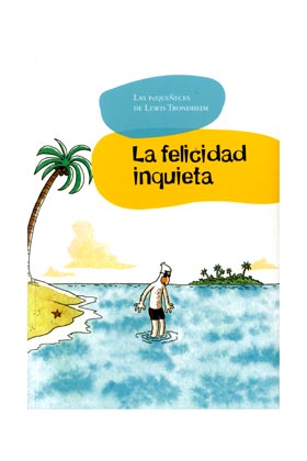 LA FELICIDAD INQUIETA