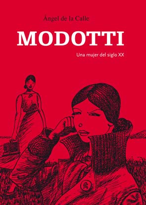 MODOTTI. UNA MUJER DEL SIGLO VEINTE