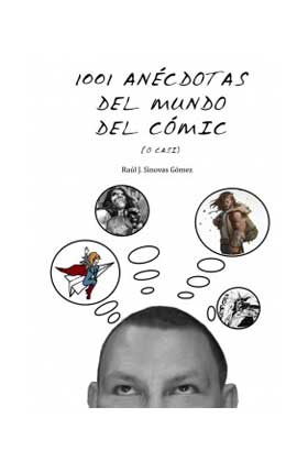 1001 ANECDOTAS DEL MUNDO DEL COMIC