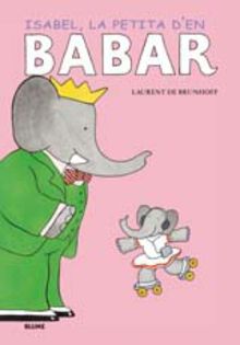 BABAR: ISABEL, LA PETITA D'EN BABAR