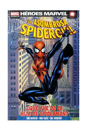 LA ASOMBROSA SPIDERGIRL 01: ¿QUE FUE DE LA HIJA DE SPIDERMAN?
