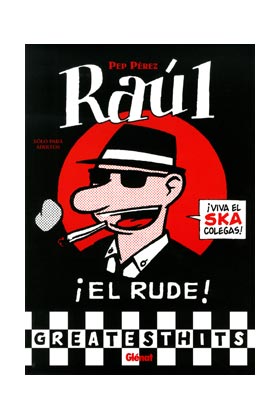 RAUL EL RUDE