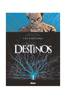 DESTINOS #05 EL FANTASMA