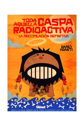 TODA AQUELLA CASPA RADIOACTIVA