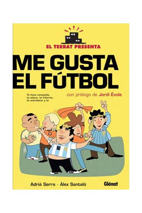 EL TERRAT PRESENTA: ME GUSTA EL FUTBOL