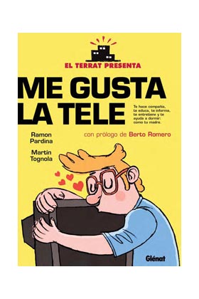 EL TERRAT PRESENTA: ME GUSTA LA TELE