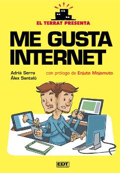 EL TERRAT PRESENTA: ME GUSTA INTERNET