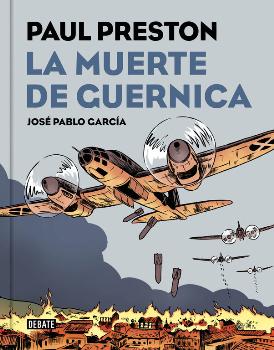 LA MUERTE DE GUERNICA (PAUL PRESTON) (COMIC)