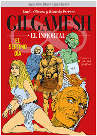 GILGAMESH EL INMORTAL: EL SEPTIMO DIA