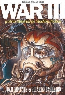 WAR III Y OTRAS HISTORIAS DE MACHINE FICTION