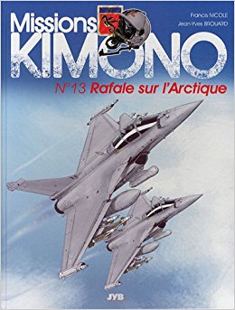MISSIONS KIMONO #13 RAFALE SUR L'ARCTIQUE